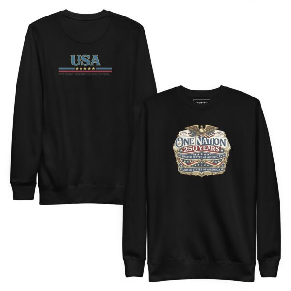 unisex-premium-sweatshirt-black-front-and-back-6a2529e087e49.jpg One Nation 250 Years Unisex Premium Sweatshirt DTG print