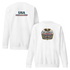 unisex-premium-sweatshirt-white-front-and-back-6a252b531c76e.jpg One Nation 250 Years Unisex Premium Sweatshirt DTF Print